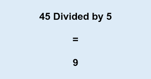45 Divided by 5